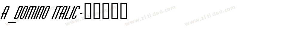 a_DomIno Italic字体转换